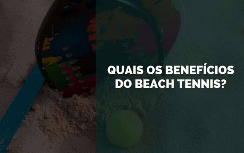 benefícios do beach tennis
