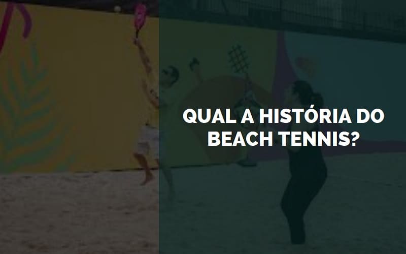história do beach tennis
