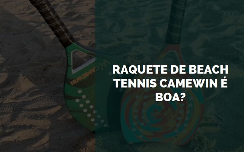 Raquete de Beach Tennis Camewin é Boa